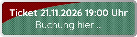 Ticket 21.11.2026 19:00 Uhr